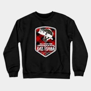 Bass Fishing All I Want Christmas Plaid Crewneck Sweatshirt